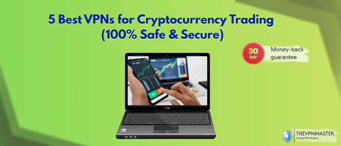 5-best-vpns-for-cryptocurrency-and-trading-safe-and-secure-featured-image