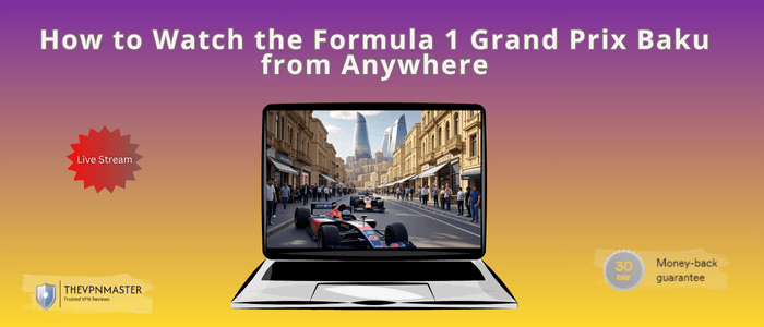 how-to-watch-grand-prix-formula-1-baku-featured-image-view