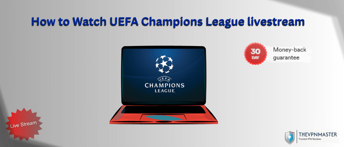 how-to-watch-uefa-champions-league-livestream